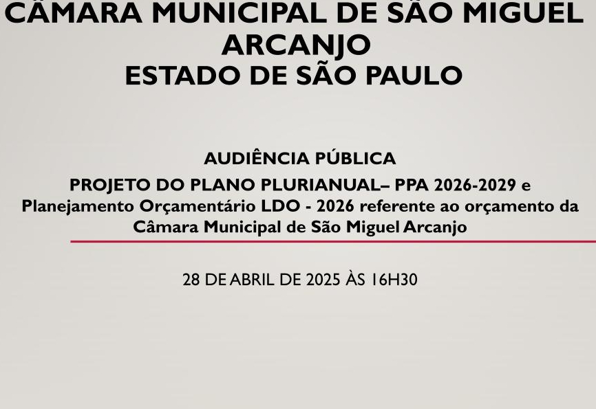 Câmara Municipal de São Miguel Arcanjo realiza audiência pública sobre PPA 2026-2029 e LDO 2026